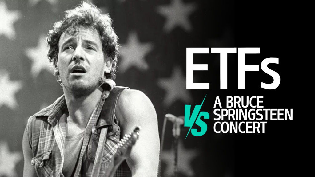 ETFs are increasingly reminiscent of a Bruce Springsteen concert—both are exhilarating experiences that keep improving over time.